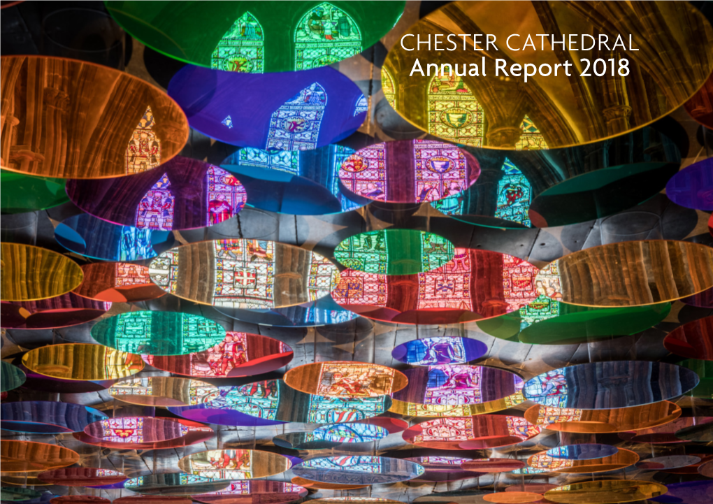 Annual Report 2018 the Dean’S Report As Chairman of the Chester Cathedral Chapter