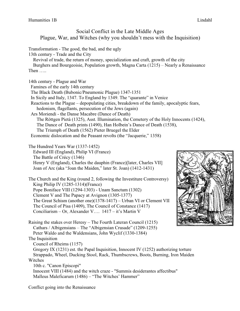 Social Conflict in the Late Middle Ages Plague, War, and Witches (Why You Shouldn't Mess with the Inquisition)