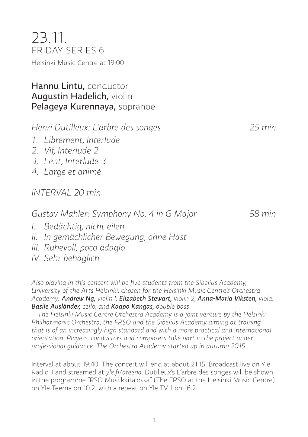 FRIDAY SERIES 6 Hannu Lintu, Conductor Augustin Hadelich