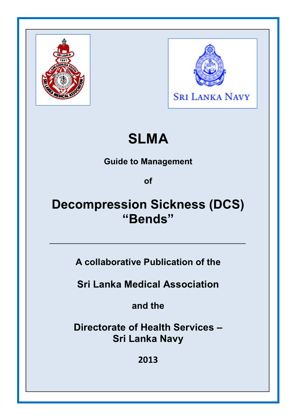 Decompression Sickness (DCS) “Bends”