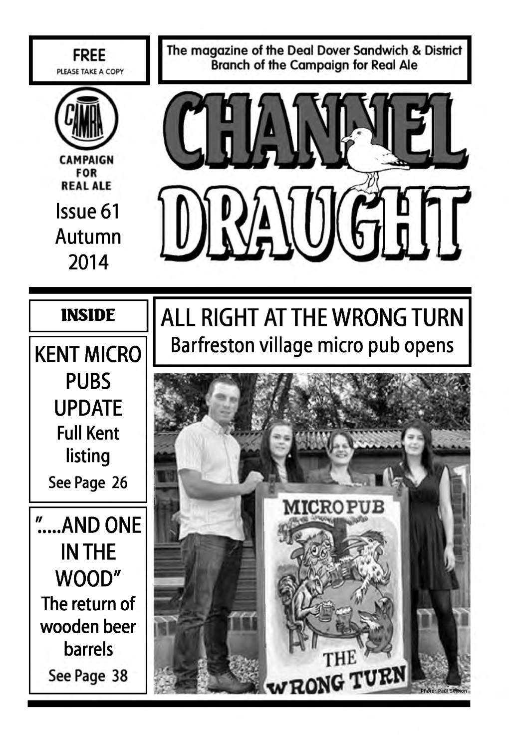 RIGHT at the WRONG TURN Barfreston Village Micro Pub Opens KENT MICRO PUBS UPDATE Full Kent Listing See Page 26