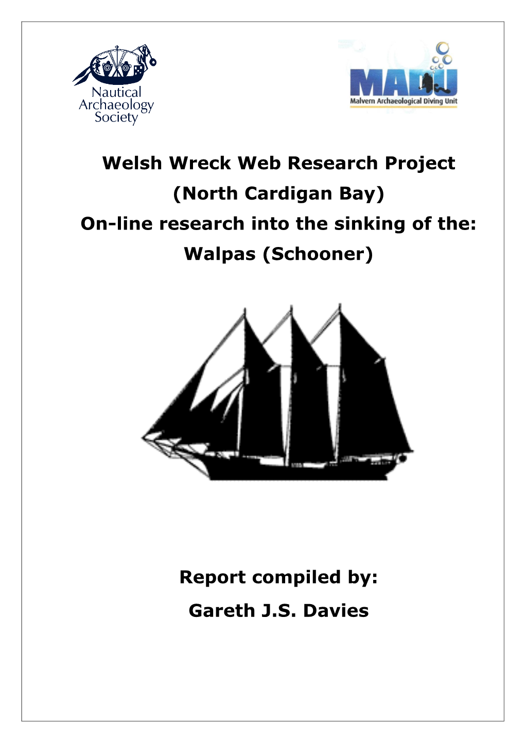 Welsh Wreck Web Research Project (North Cardigan Bay) On-Line Research Into the Sinking of The: Walpas (Schooner)