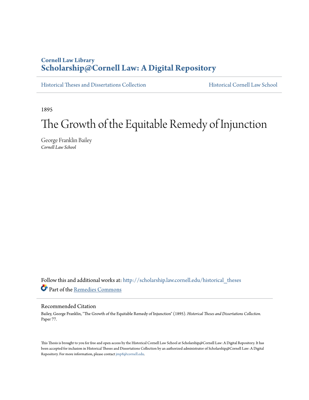 The Growth of the Equitable Remedy of Injunction George Franklin Bailey Cornell Law School