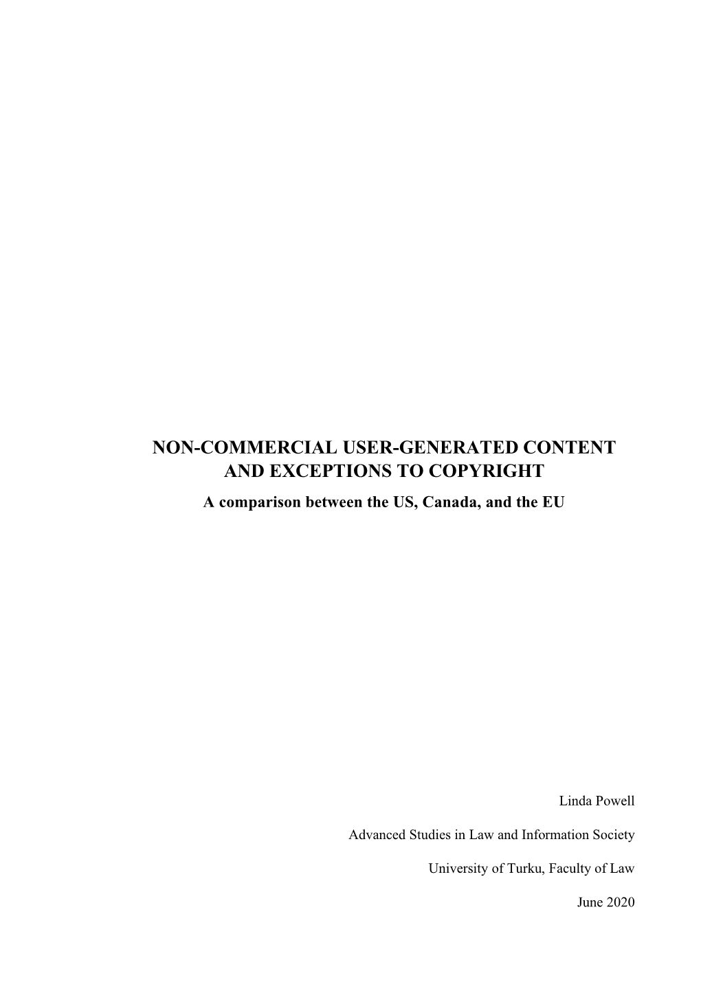 NON-COMMERCIAL USER-GENERATED CONTENT and EXCEPTIONS to COPYRIGHT a Comparison Between the US, Canada, and the EU