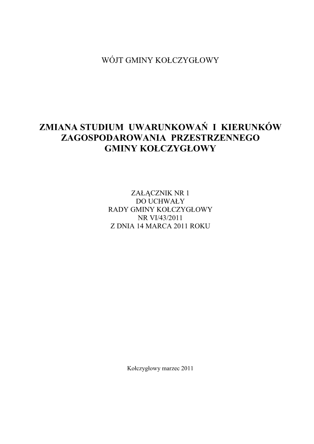 Marzec 2011-Ostateczny Tekst Zmiany Studium Gminy Kołczygłowy