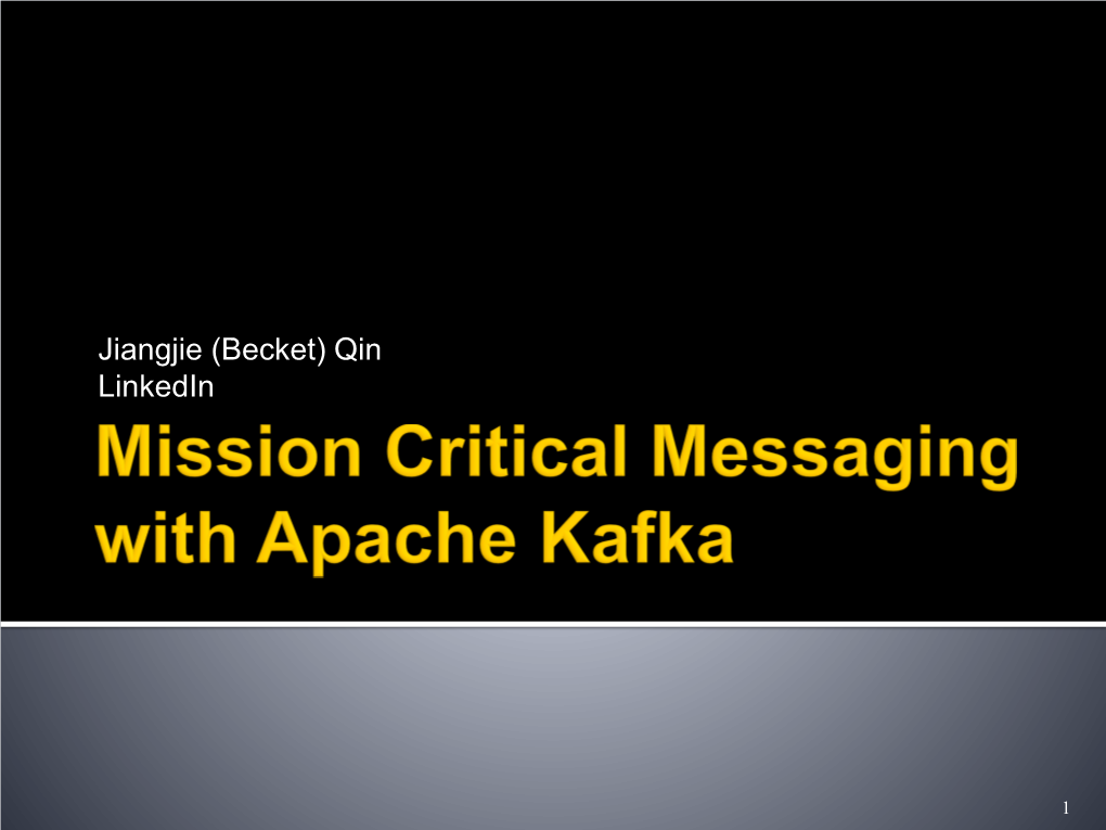 Mission Critical Messaging with Apache Kafka