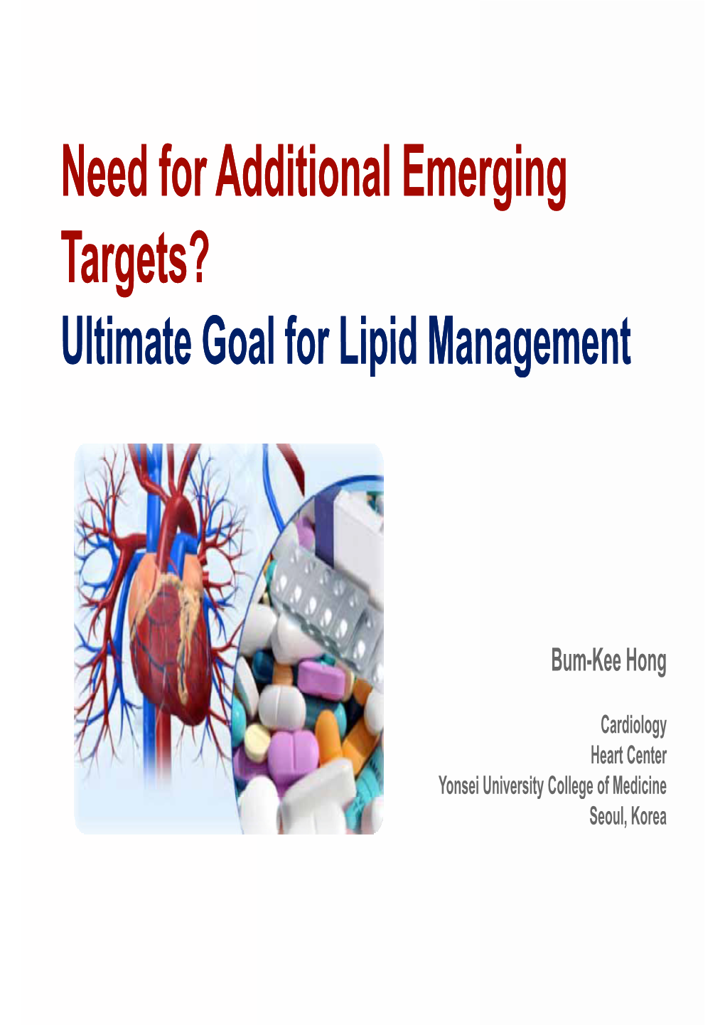 Statin + Ezetimibe : ENHANCE, SHARP • Statin + Niacin : AIM-HIGH, HPS2-THRIVE • Statin + Fenofibrate : ACCORD Lipid Stain Vs