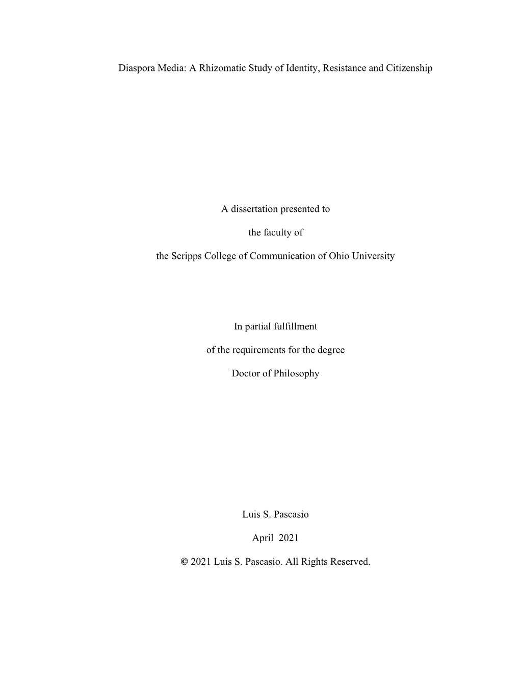 I Diaspora Media: a Rhizomatic Study of Identity, Resistance and Citizenship a Dissertation Presented to the Faculty of the Scri