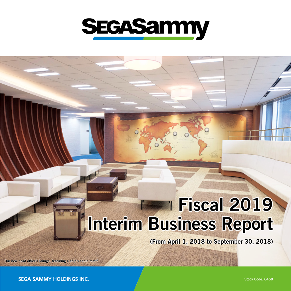 Fiscal 2019 Interim Business Report (From April 1, 2018 to September 30, 2018)