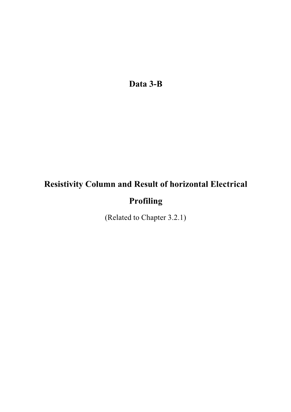 Data 3-B Resistivity Column and Result of Horizontal Electrical Profiling