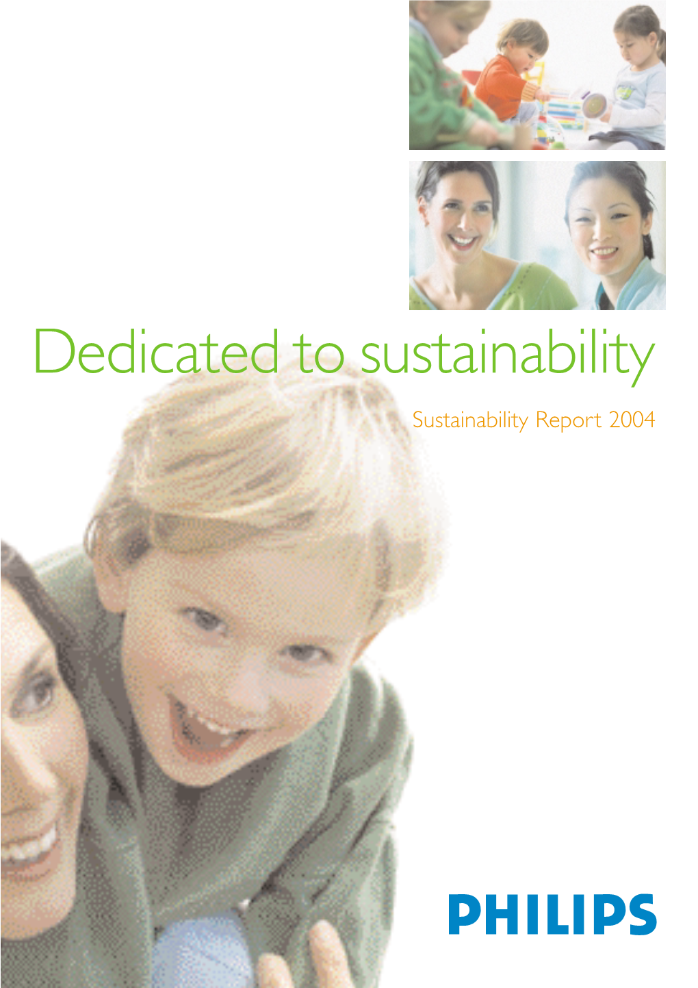 Dedicated to Sustainability Sustainability Report 2004 Our Way of Doing