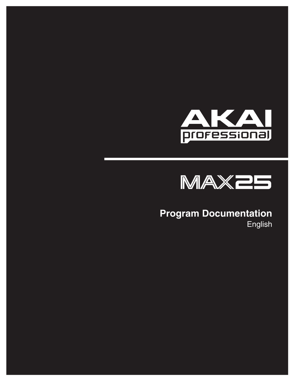 MAX25 Comes with Ableton Live Lite Akai Live Edition.) for Use with Propellerhead Reason