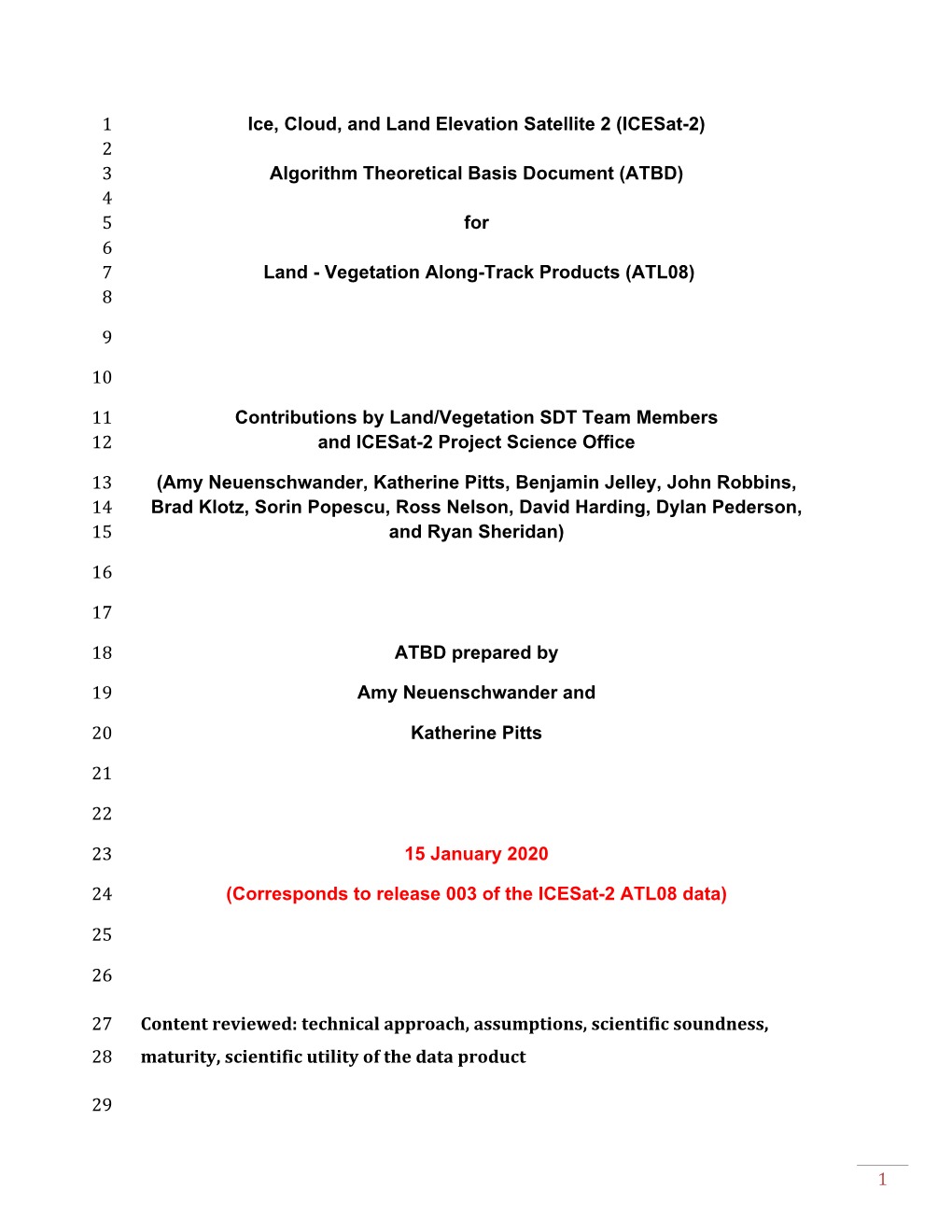 1 Ice, Cloud, and Land Elevation Satellite 2 (Icesat-2) 2 3 Algorithm Theoretical Basis Document (ATBD) 4 5 for 6 7 Land - Vegetation Along-Track Products (ATL08) 8