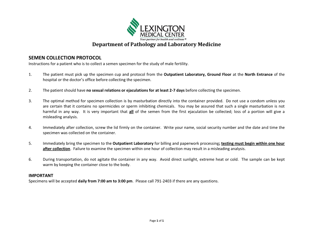 SEMEN COLLECTION PROTOCOL Instructions for a Patient Who Is to Collect a Semen Specimen for the Study of Male Fertility