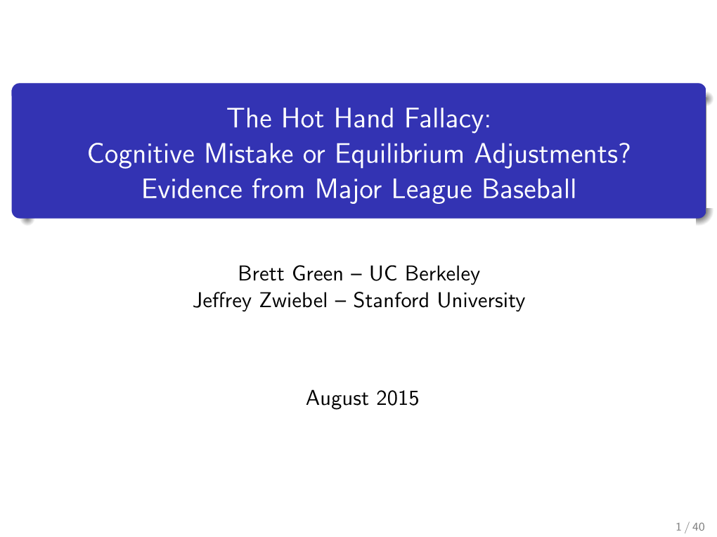 The Hot Hand Fallacy: Cognitive Mistake Or Equilibrium Adjustments? Evidence from Major League Baseball