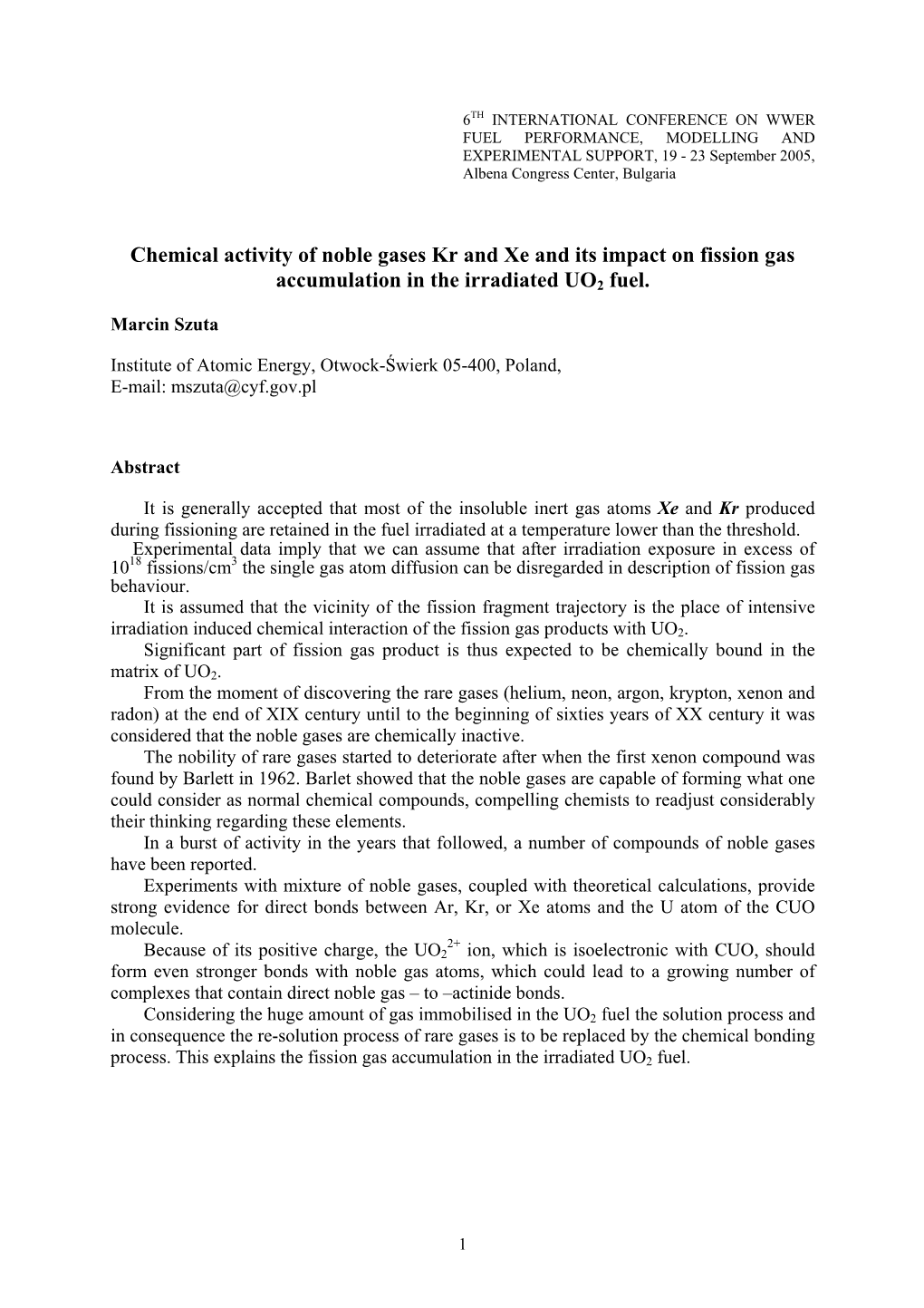 Chemical Activity of Noble Gases Kr and Xe and Its Impact on Fission Gas Accumulation in the Irradiated UO2 Fuel