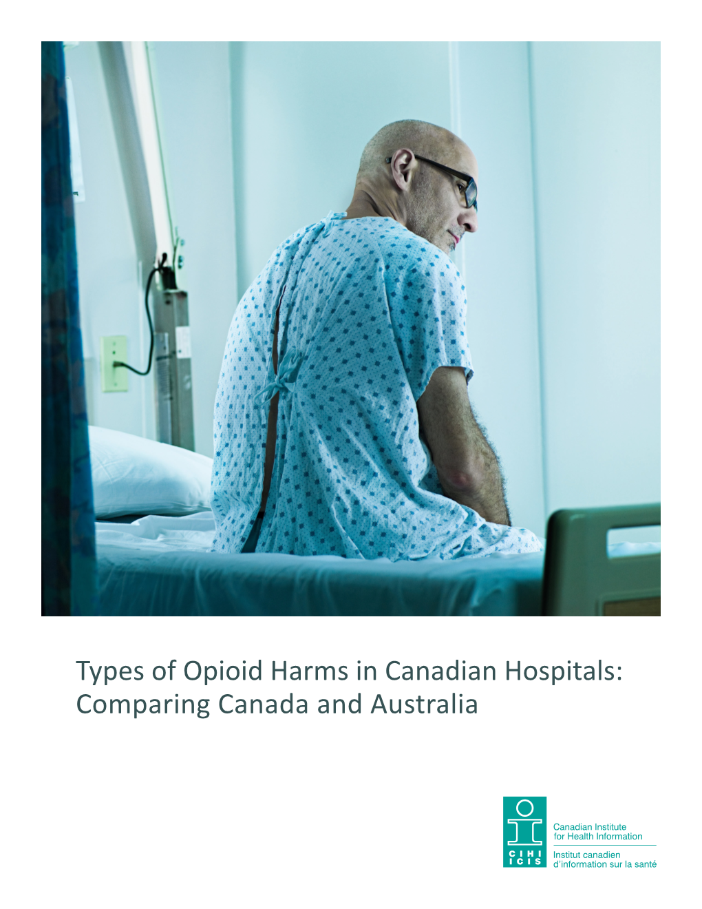 Types of Opioid Harms in Canadian Hospitals: Comparing Canada And