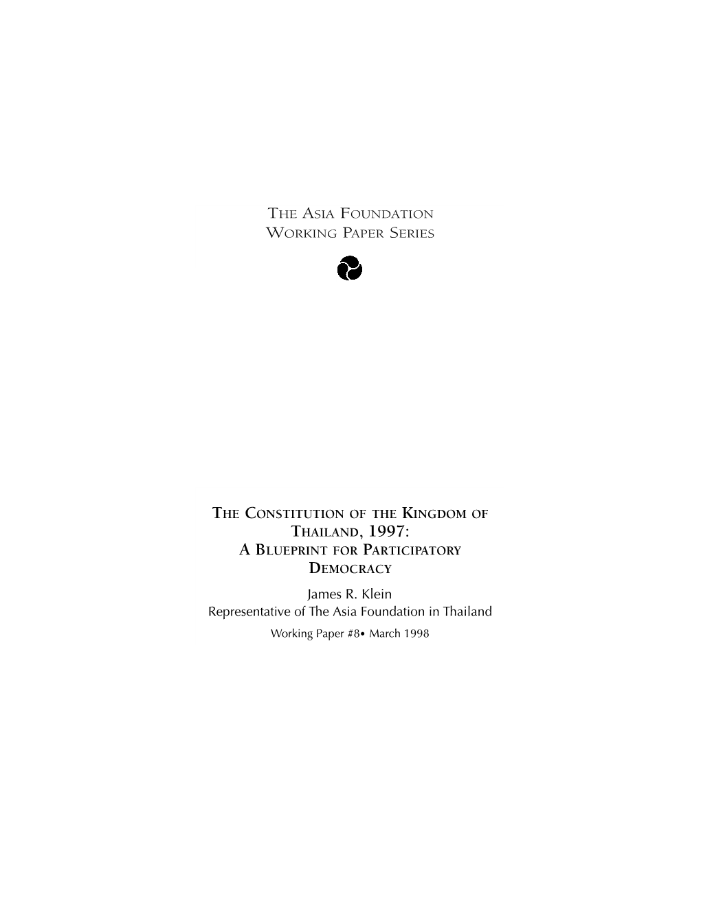 THE CONSTITUTION of the KINGDOM of THAILAND, 1997: a BLUEPRINT for PARTICIPATORY DEMOCRACY James R