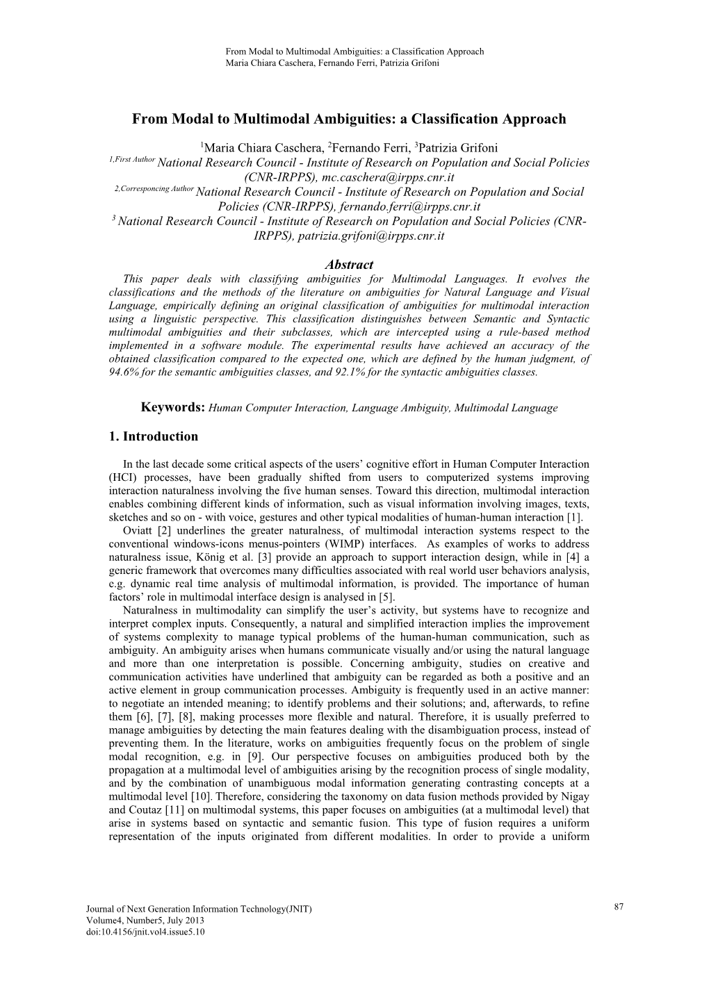 From Modal to Multimodal Ambiguities: a Classification Approach Maria Chiara Caschera, Fernando Ferri, Patrizia Grifoni