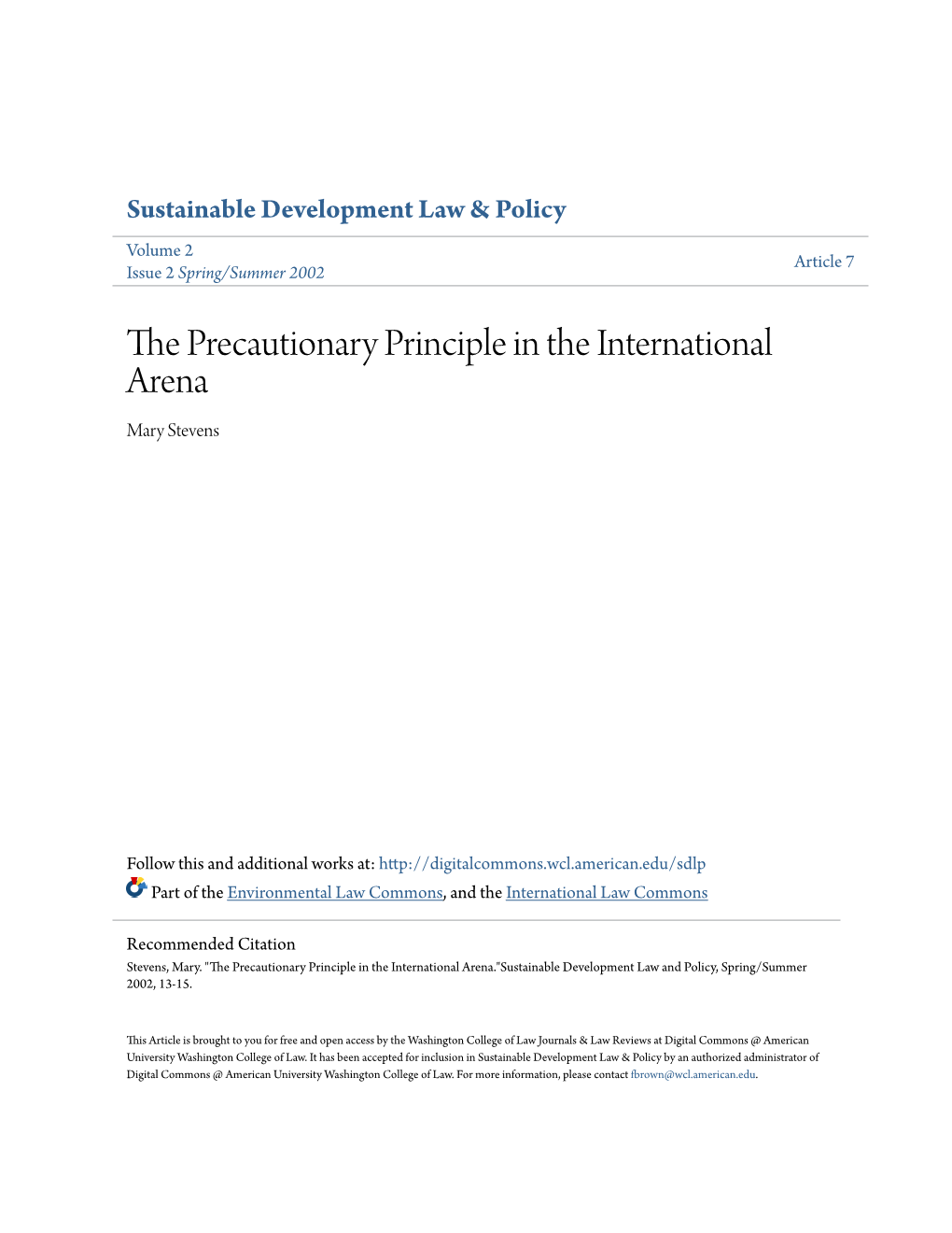 The Precautionary Principle in the International Arena