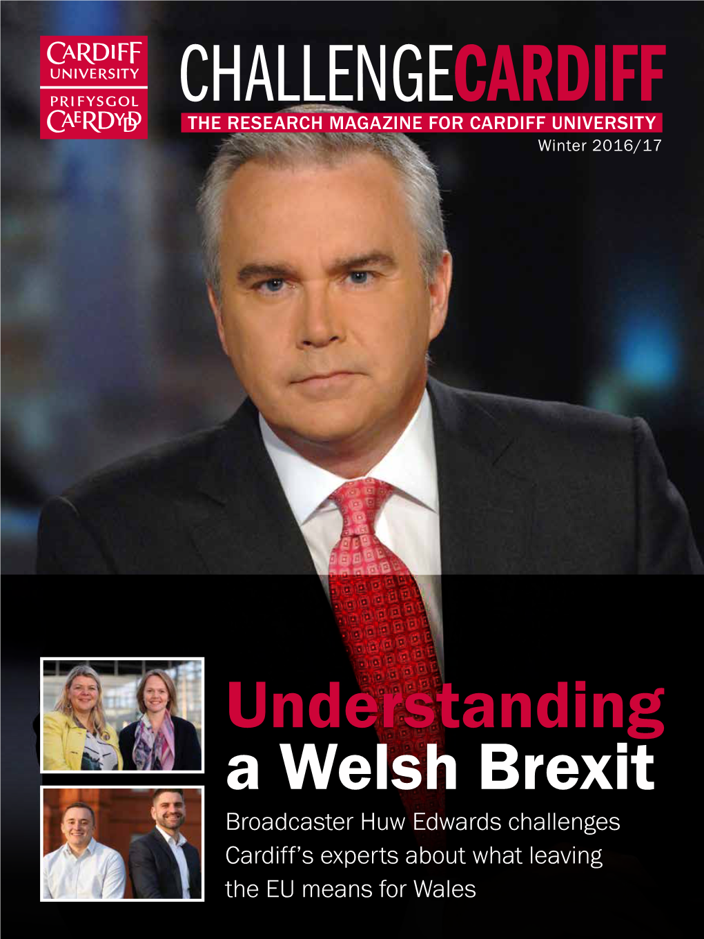 Understanding a Welsh Brexit Broadcaster Huw Edwards Challenges Cardiff’S Experts About What Leaving the EU Means for Wales CONTENTS