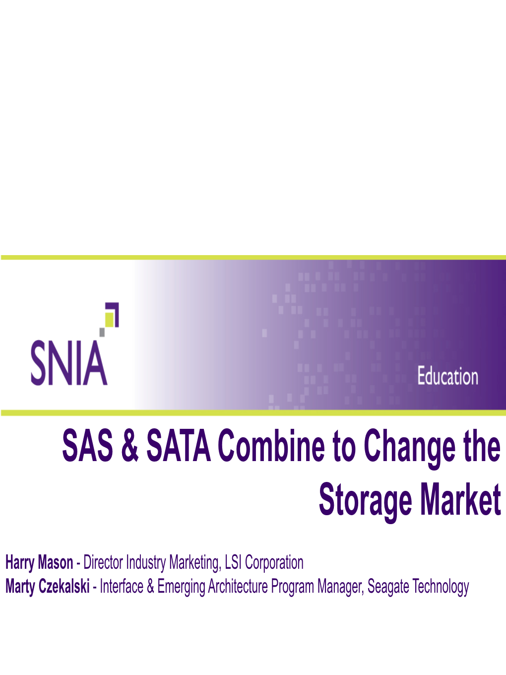 SAS & SATA Combine to Change the Storage Market