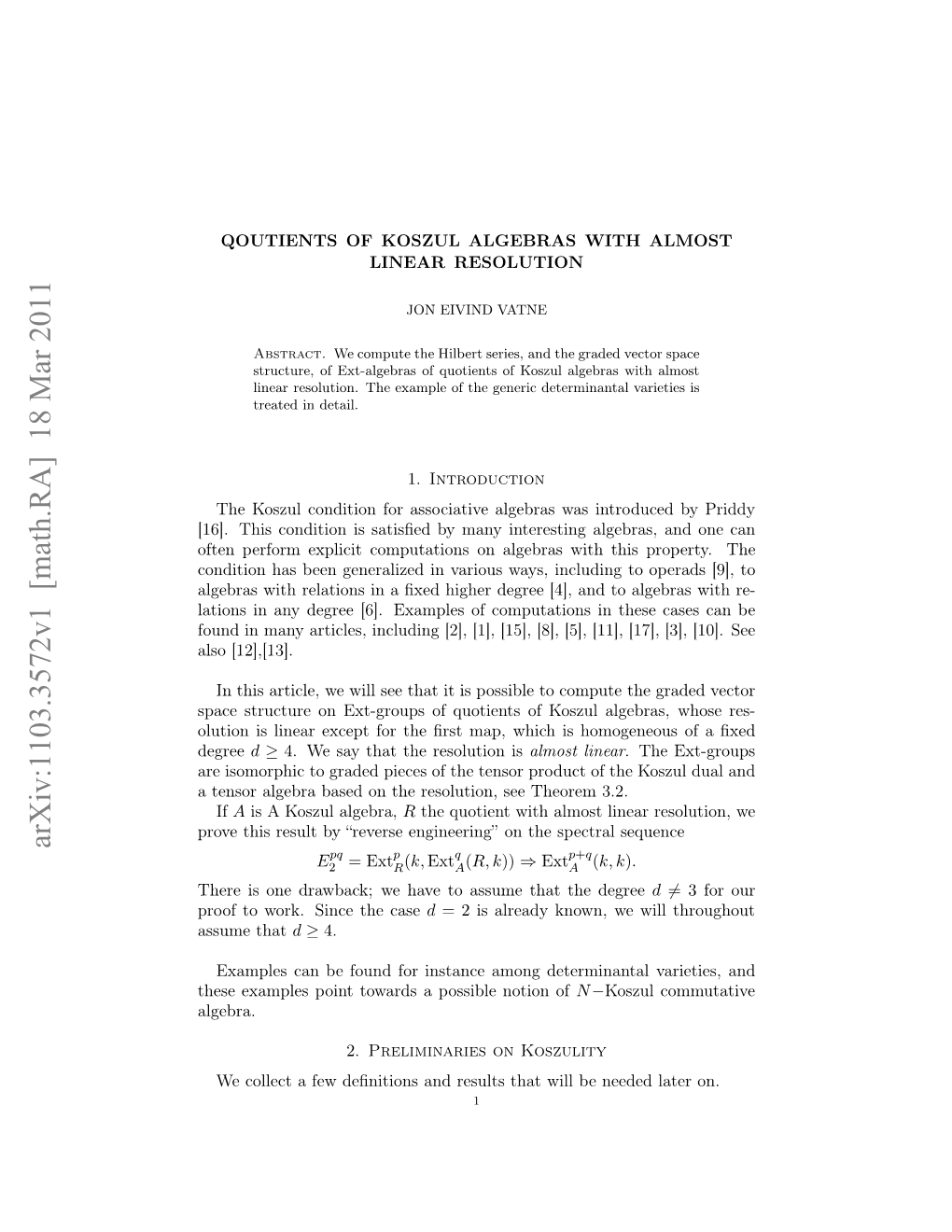Quotients of Koszul Algebras with Almost Linear Resolution 3