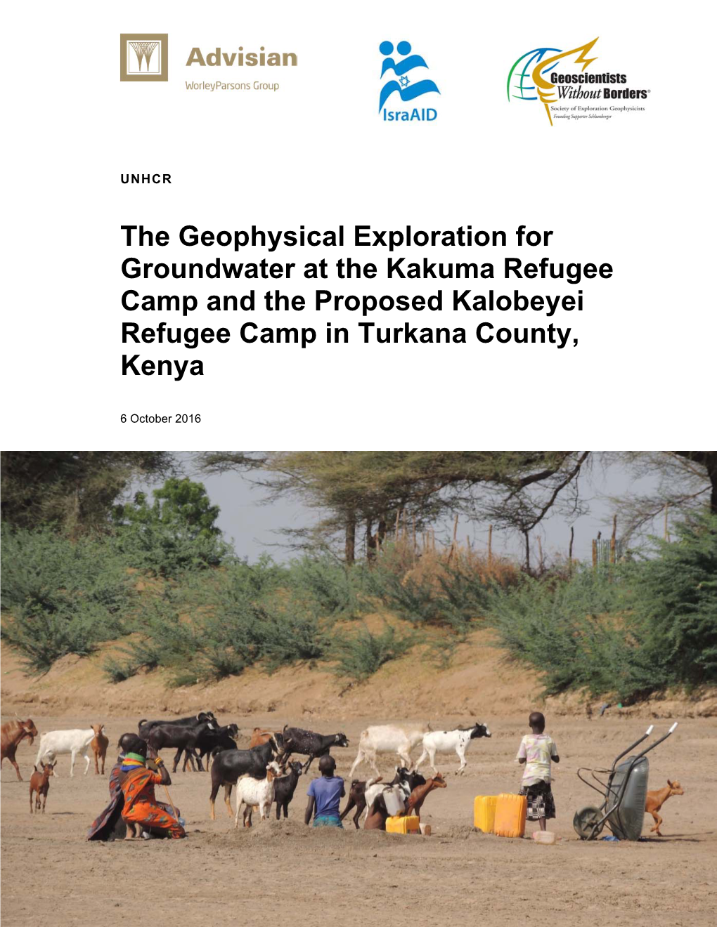 The Geophysical Exploration for Groundwater at the Kakuma Refugee Camp and the Proposed Kalobeyei Refugee Camp in Turkana County, Kenya