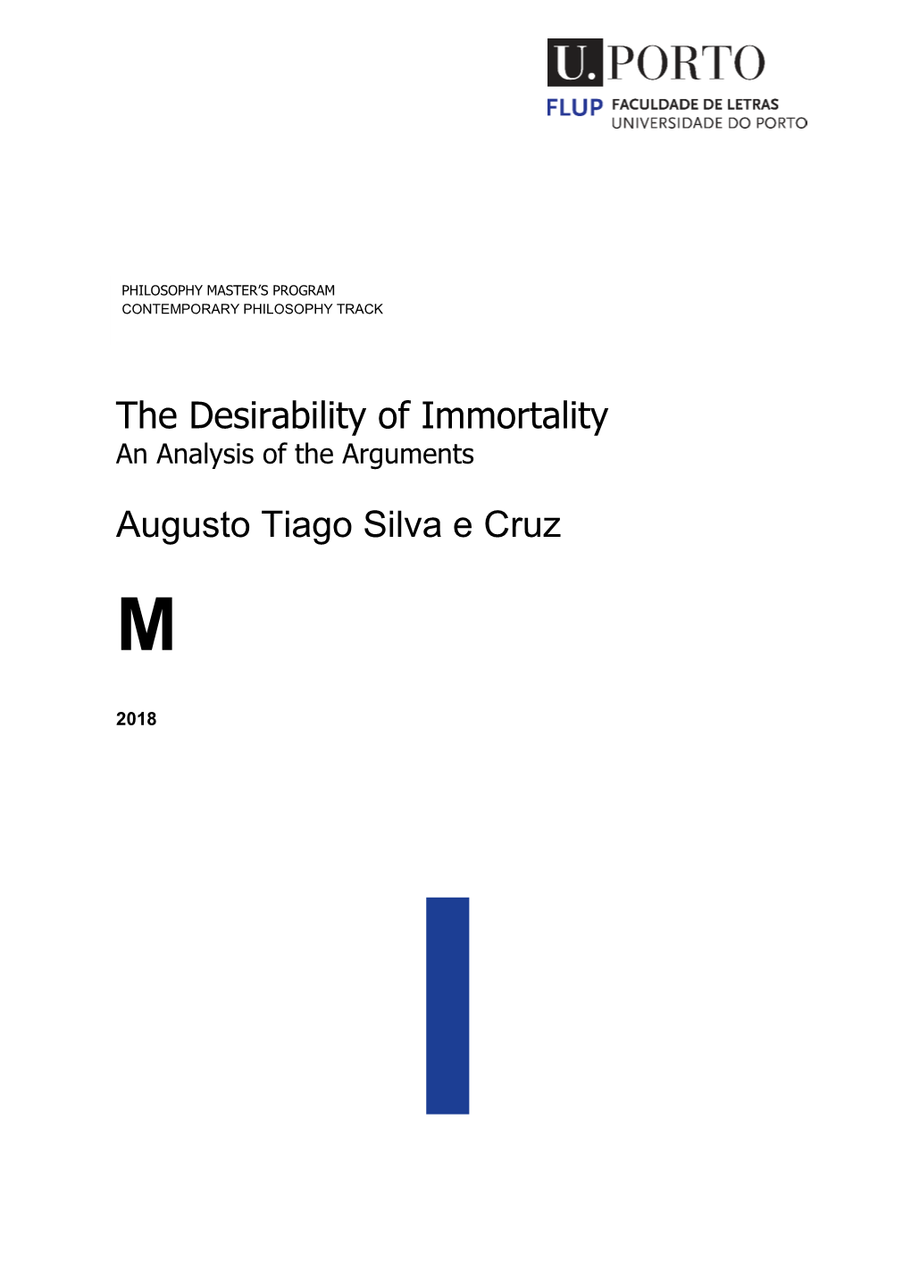 The Desirability of Immortality Augusto Tiago Silva E Cruz