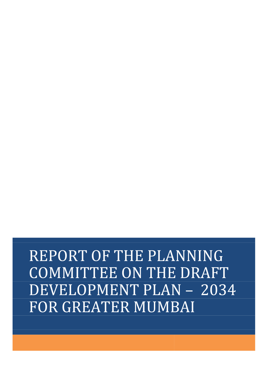 Report of the Planning Committee on the Draft Development Plan – 2034 for Greater Mumbai