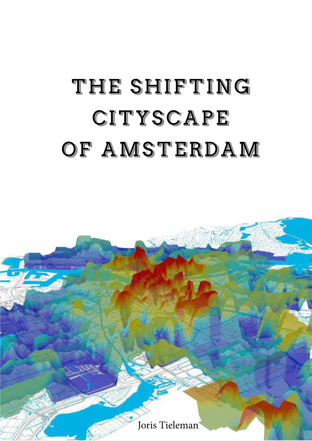 The Shifting Cityscape of Amsterdam