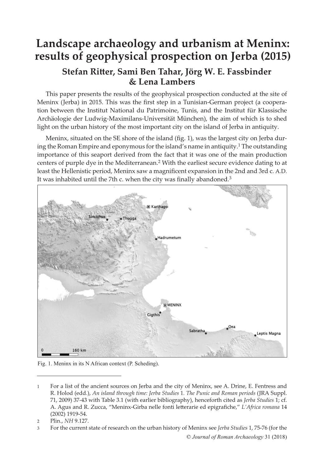 Landscape Archaeology and Urbanism at Meninx: Results of Geophysical Prospection on Jerba (2015) Stefan Ritter, Sami Ben Tahar, Jörg W
