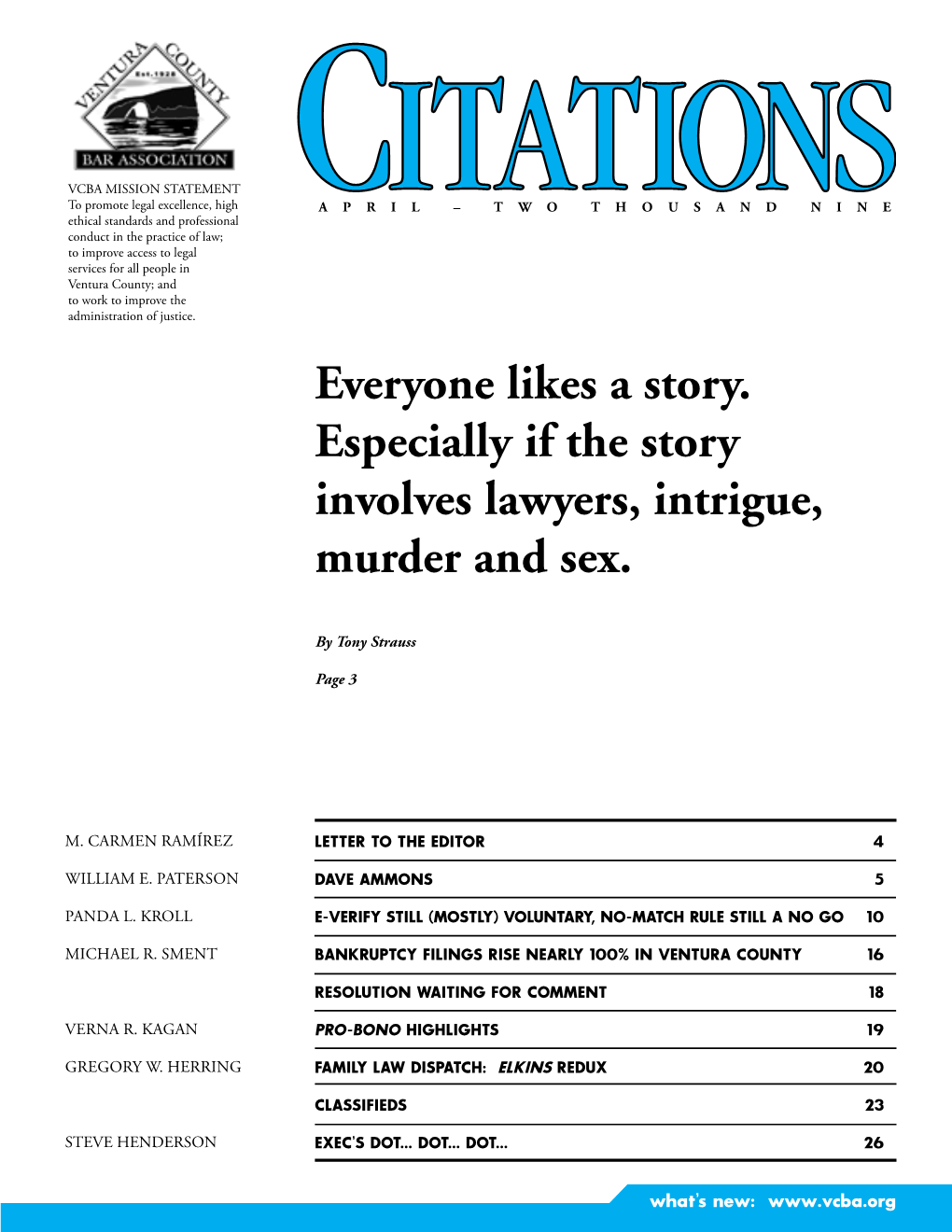 Everyone Likes a Story. Especially If the Story Involves Lawyers, Intrigue, Murder and Sex