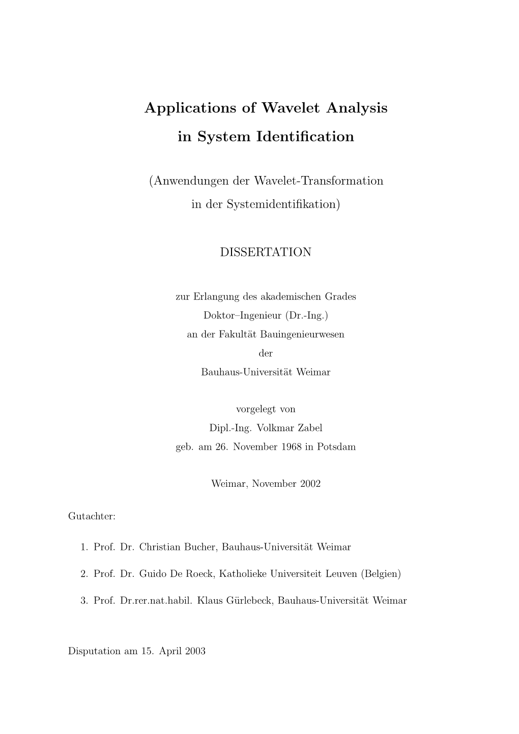 Applications of Wavelet Analysis in System Identification