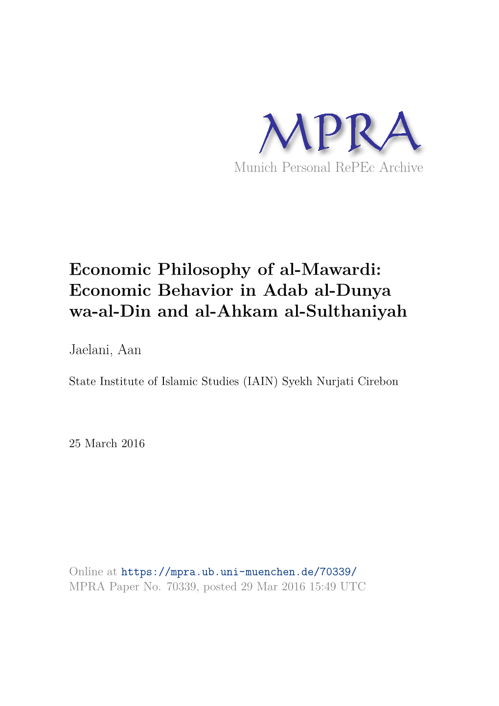 Economic Philosophy of Al-Mawardi: Economic Behavior in Adab Al-Dunya Wa-Al-Din and Al-Ahkam Al-Sulthaniyah