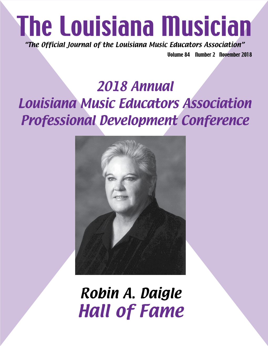 The Louisiana Musician “The Official Journal of the Louisiana Music Educators Association” Volume 84 Number 2 November 2018