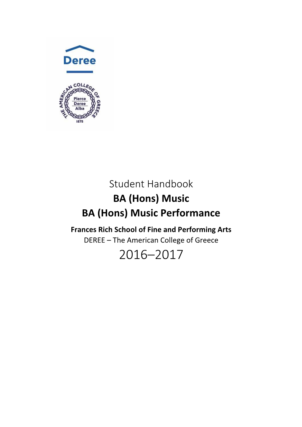 Music Performance Frances Rich School of Fine and Performing Arts DEREE – the American College of Greece 2016–2017