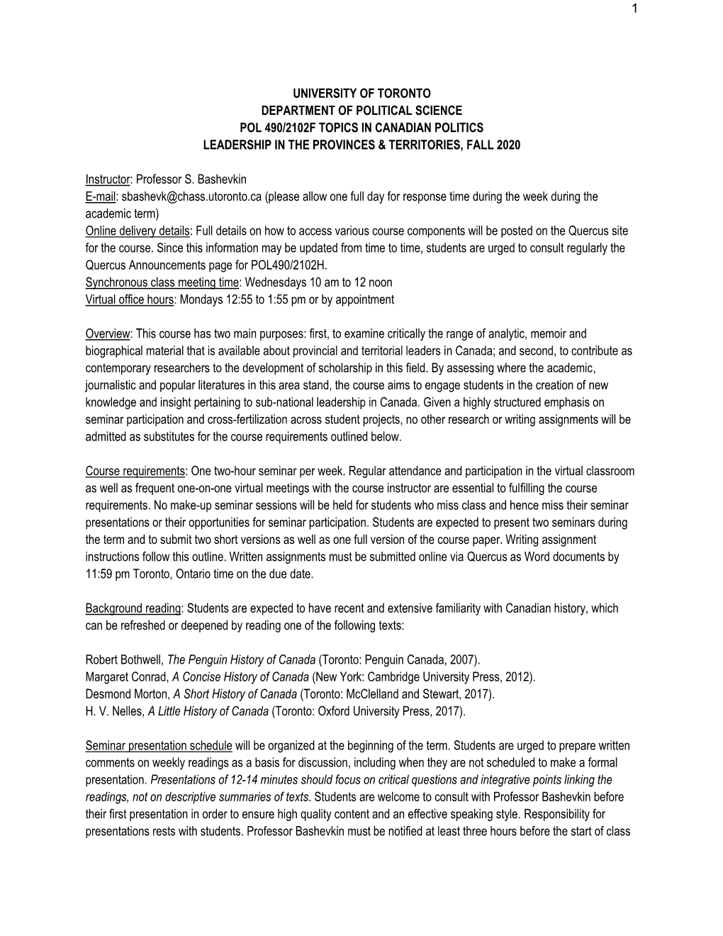 1 UNIVERSITY of TORONTO DEPARTMENT of POLITICAL SCIENCE POL 490/2102F TOPICS in CANADIAN POLITICS LEADERSHIP in the PROVINCES &A