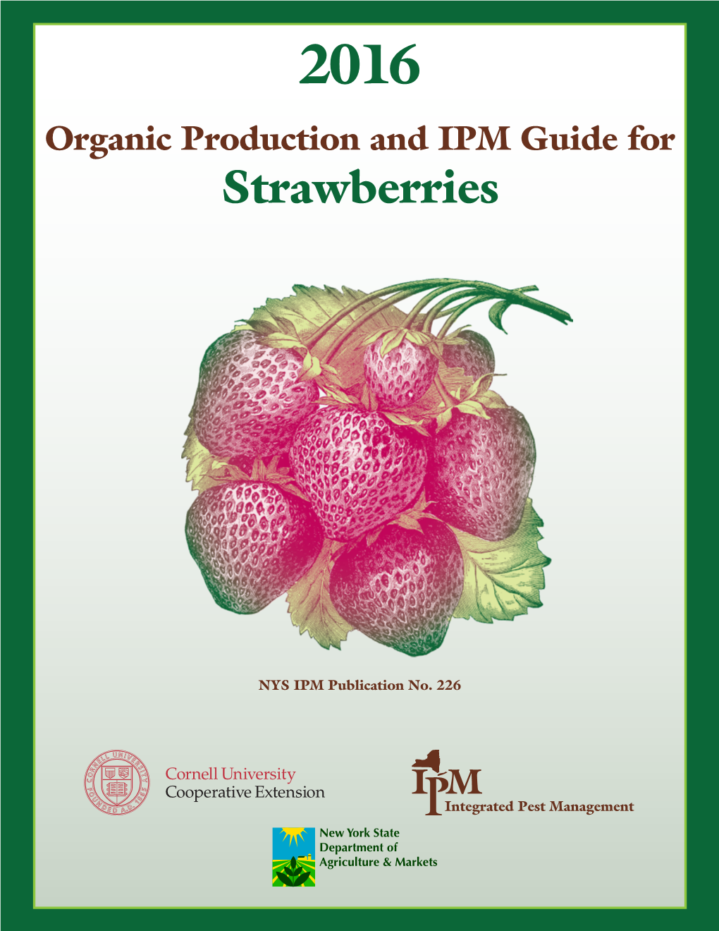 2016 Organic Production and IPM Guide for Strawberries