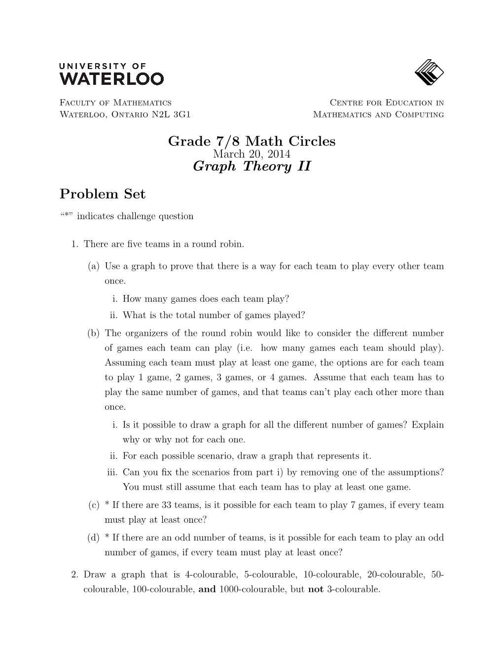 Grade 7/8 Math Circles Graph Theory II Problem