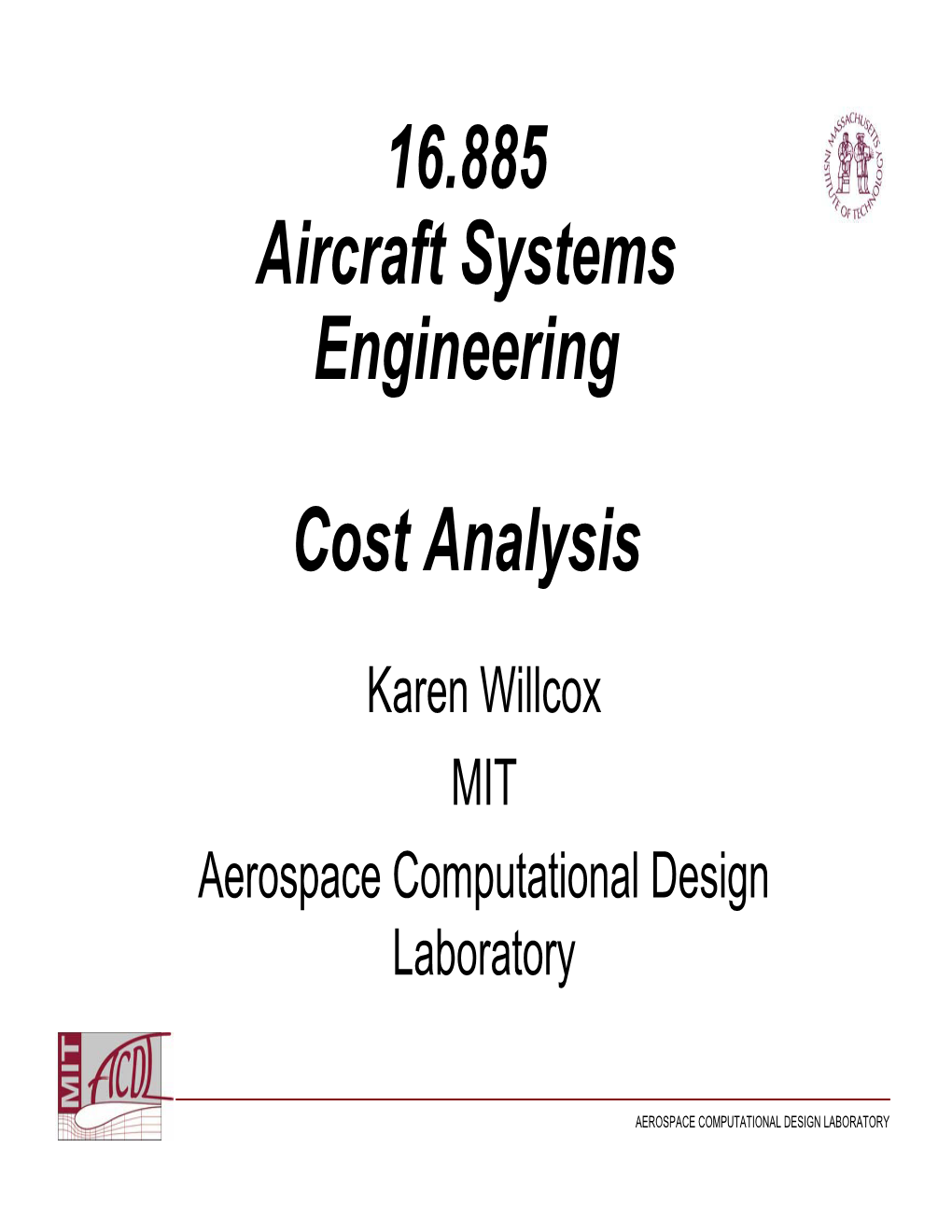 16.885 Aircraft Systems Engineering Cost Analysis