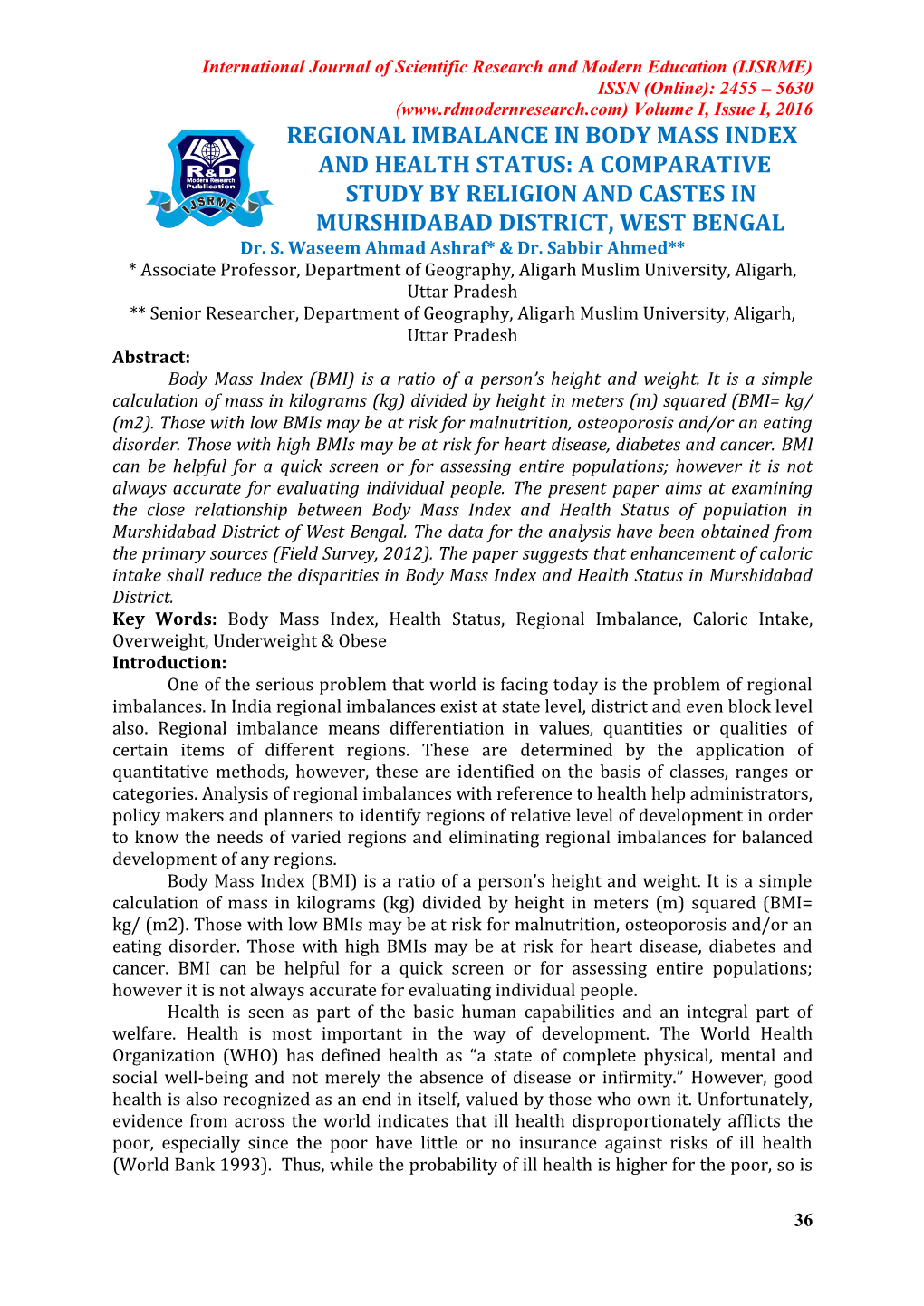 REGIONAL IMBALANCE in BODY MASS INDEX and HEALTH STATUS: a COMPARATIVE STUDY by RELIGION and CASTES in MURSHIDABAD DISTRICT, WEST BENGAL Dr