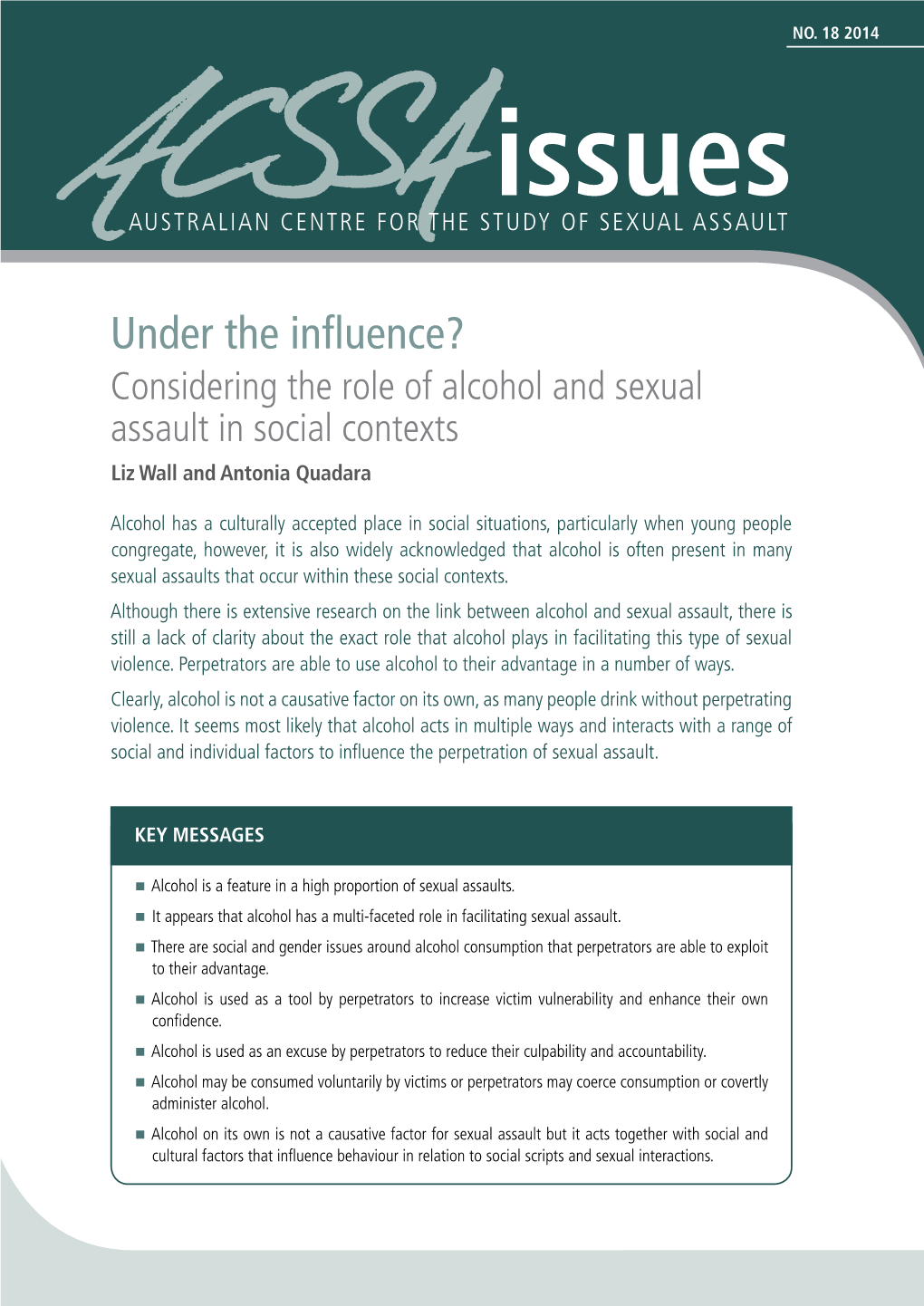 Under the Influence? Considering the Role of Alcohol and Sexual Assault in Social Contexts Liz Wall and Antonia Quadara