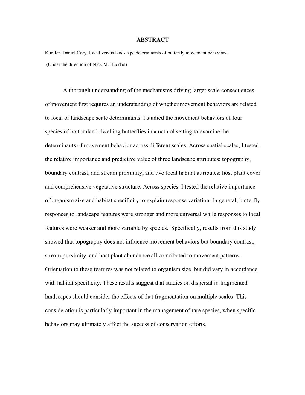 ABSTRACT a Thorough Understanding of the Mechanisms Driving Larger Scale Consequences of Movement First Requires an Understandin