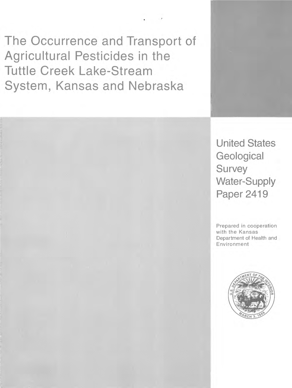 The Occurrence and Transport of Agricultural Pesticides in the Tuttle Creek Lake-Stream System, Kansas and Nebraska