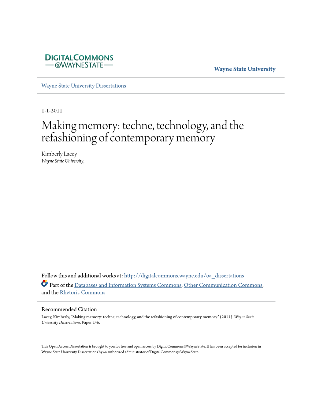 Techne, Technology, and the Refashioning of Contemporary Memory Kimberly Lacey Wayne State University