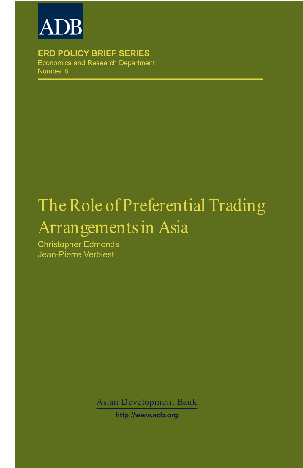 The Role of Preferential Trading Arrangements in Asia Christopher Edmonds Jean-Pierre Verbiest