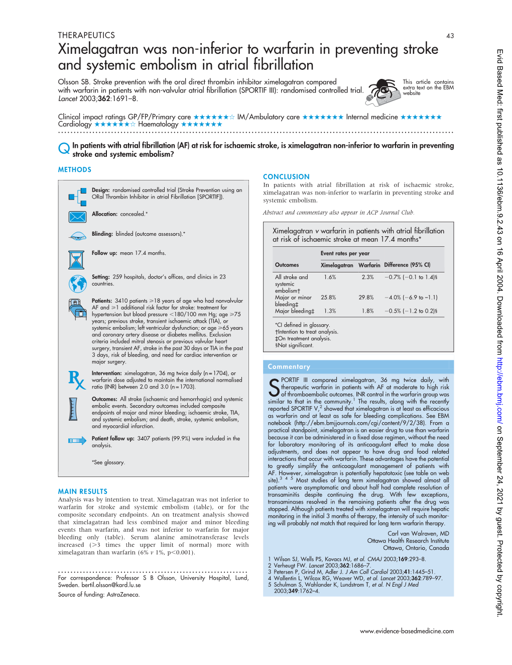 Ximelagatran Was Non-Inferior to Warfarin in Preventing Stroke and Oral Thrombin Inhibitor in Atrial Fibrillation [SPORTIF])