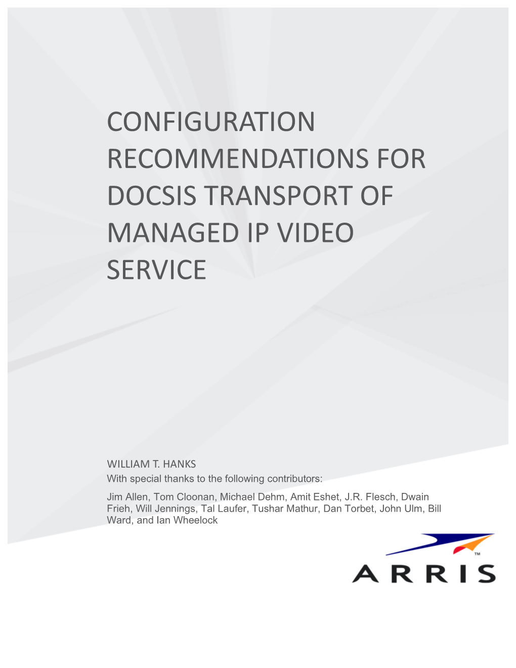 Configuration Recommendations for DOCSIS IP Transport of IP Video