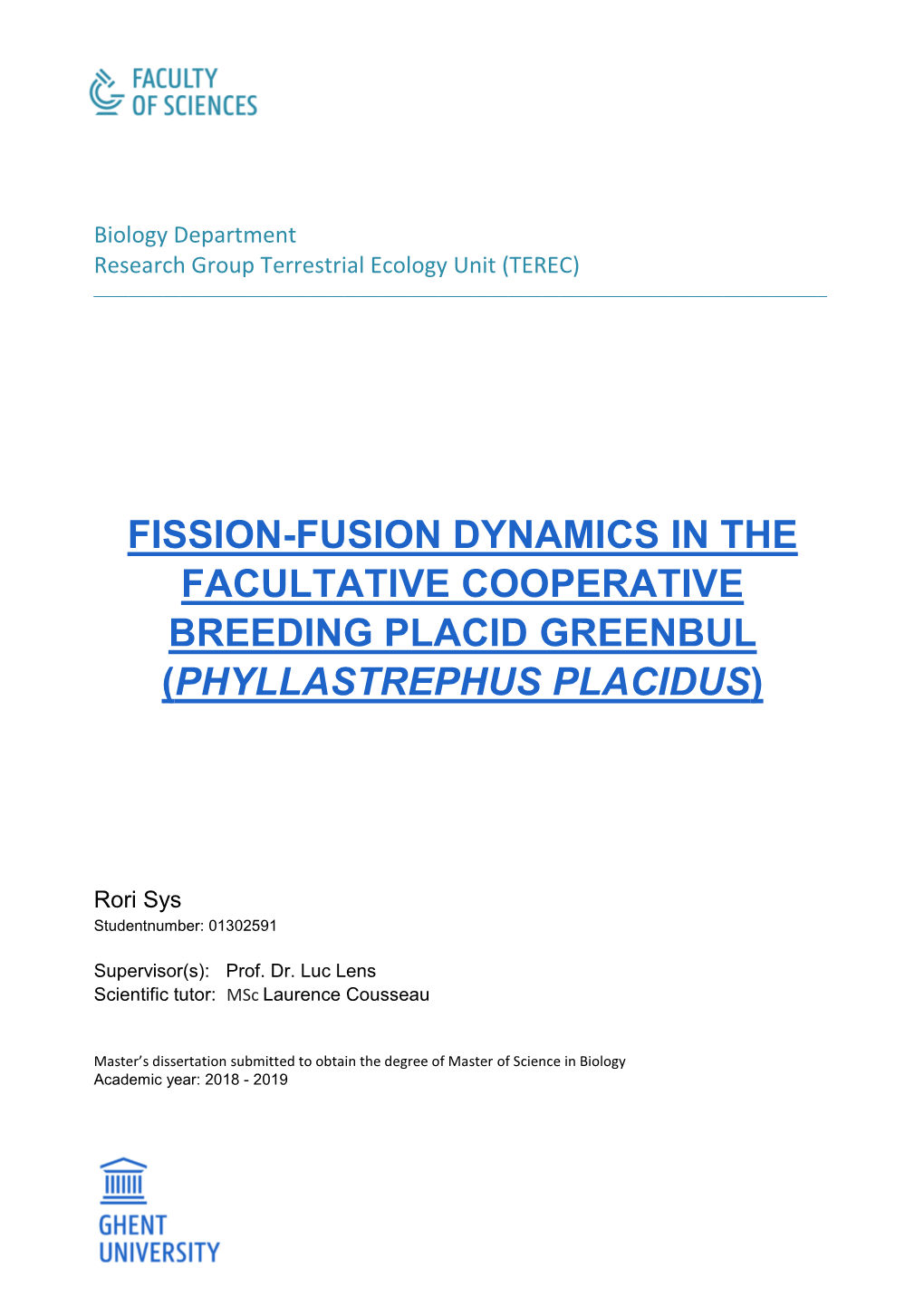 Fission-Fusion Dynamics in the Facultative Cooperative Breeding Placid Greenbul (Phyllastrephus Placidus)